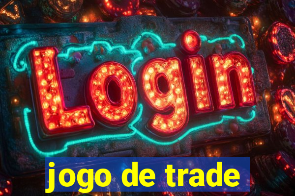 jogo de trade